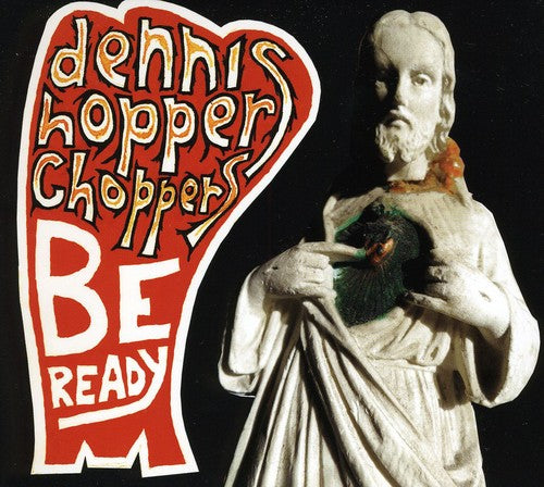 Dennis Hopper Choppers - Be Ready