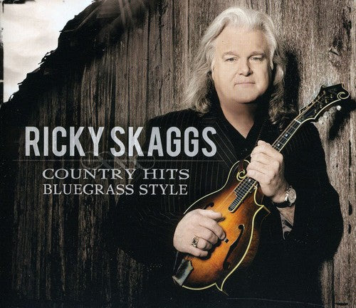 Ricky Skaggs - Country Hits: Bluegrass Style