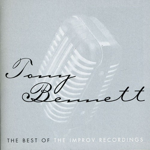 Tony Bennett - The Best Of The Improv Recordings