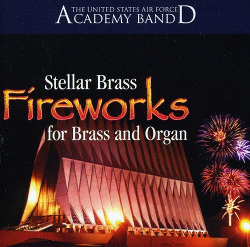 United States Air Force Academy Band Stellar Brass and Organ - Fireworks for Brass and Organ