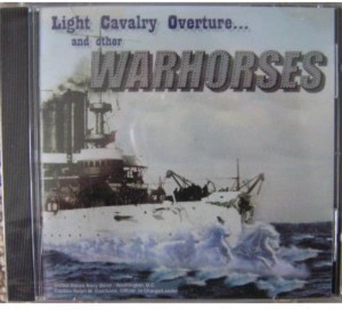 Us Navy Band - Light Cavalry Overture and Other Warhorses