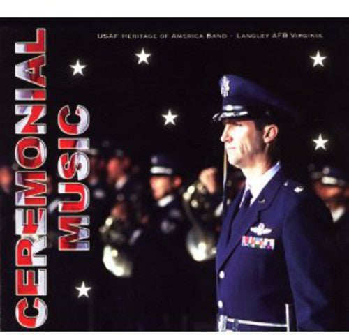 Us Air Force Heritage of America Band - Ceremonial Music