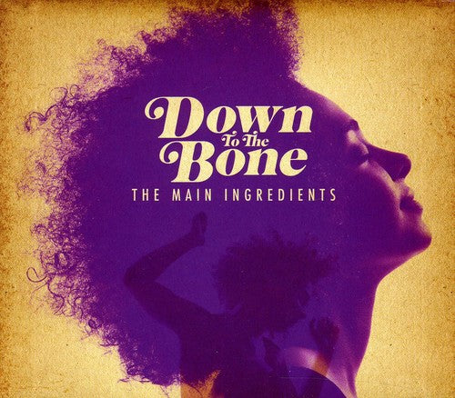 Down to the Bone - The Main Ingredients