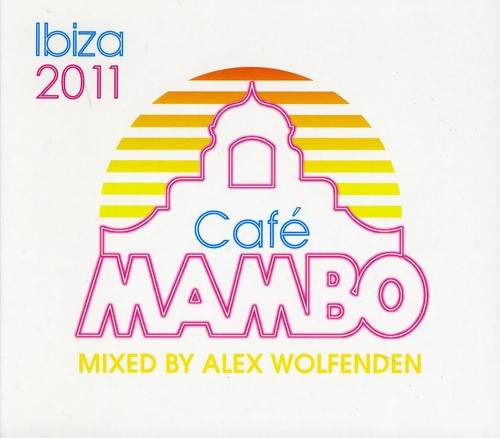 Cafe Mambo Ibiza 2011/ Various - Cafe Mambo Ibiza 2011