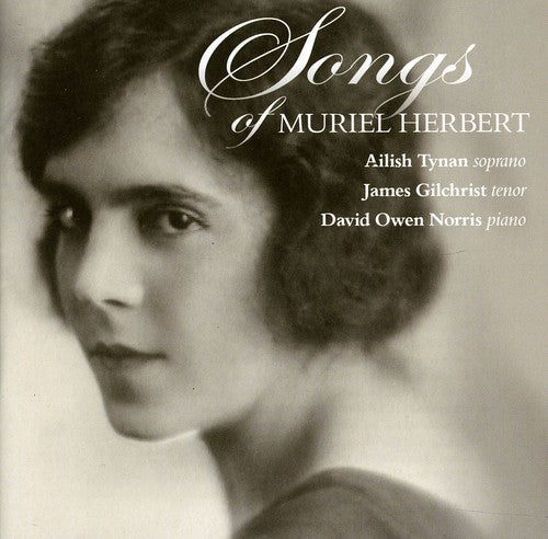 Gilchrist/ Tynan/ Herbert - Songs of Muriel Herbert