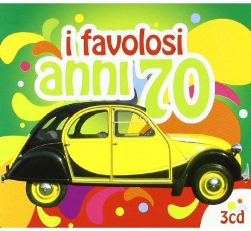 I Favolosi Anni 70 - I Favolosi Anni 70