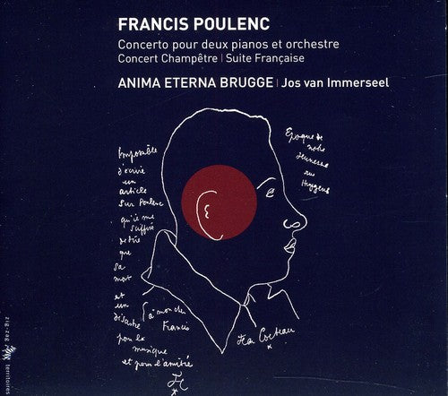Poulenc/ Anima Eterna Brugge/ Immerseel - Concerto for Two Pianos & Orchestra