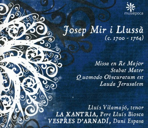 Mir I Llussa/ Vilamajo/ Xantria - Missa in D/Stabat Mater