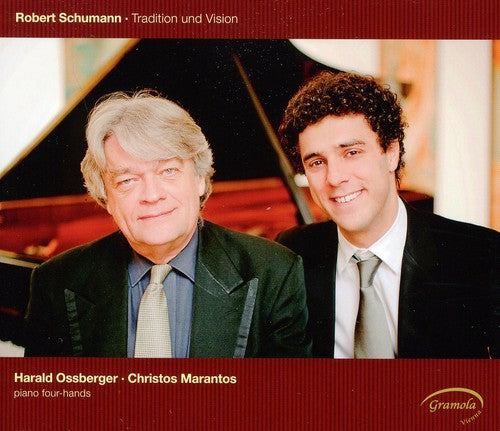 Schumann/ Ossberger/ Marantos - Tradition & Vision: Works for Four-Handed Piano