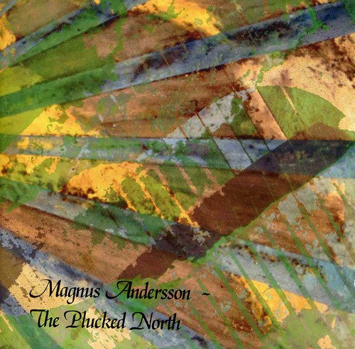 Magnus Andersson - Plucked North