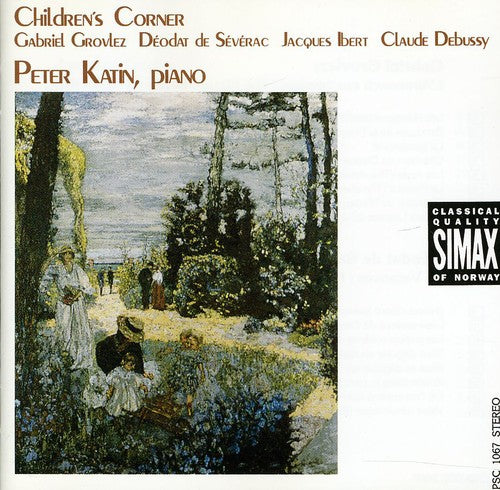 Debussy/ Grovlez/ Severac/ Ibert/ Katin - Childrens Corner / Picture-Book / Holiday Time