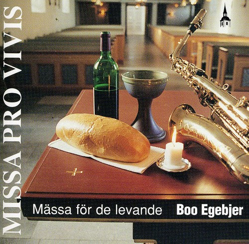 Boo Egebjer - Missa Pro Vivis