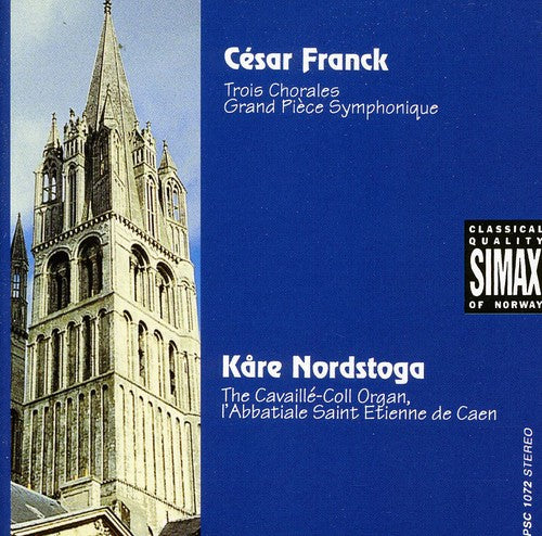 Franck/ Nordstoga - 3 Chorales for Organ / Grande Piece Symphonique