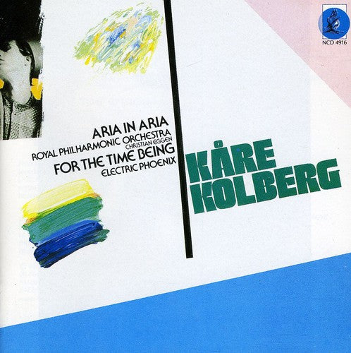 Kare Kolberg / Rpo/ Eggen - Aria in Aria / for the Time Being