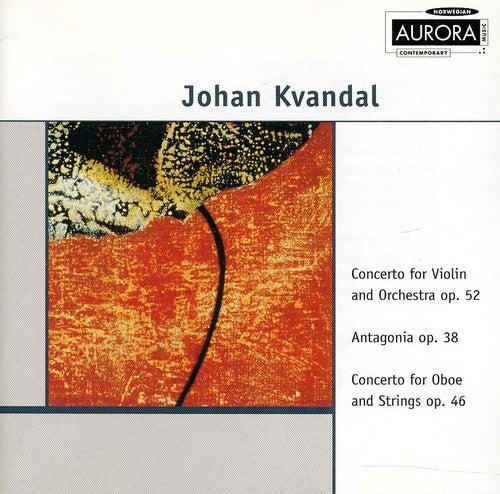 Johan Kvandal - Cto for Violin & Orch / Antagonia / Cto for Oboe