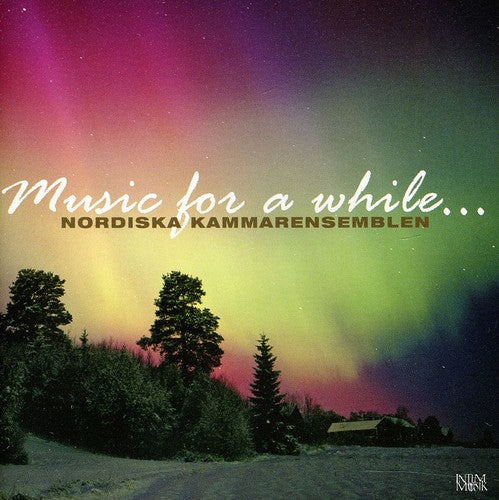 Nordic Chamber Ensemble - Music for a While