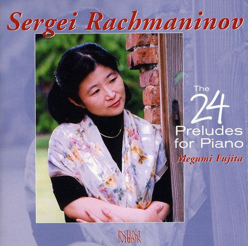 Megumi Fujita / Rachmaninoff - 24 Preludes for Piano