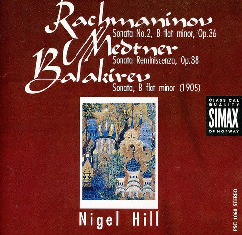 Rachmaninoff/ Balakirev/ Medtner Hill - Piano Sonata 2 / Piano Sonata in B Flat minor