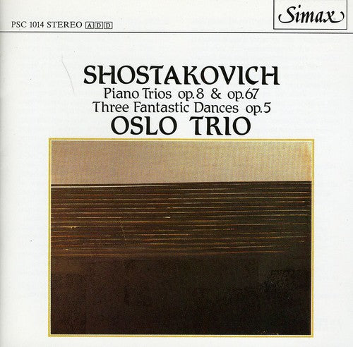 Shostakovich/ Oslo Trio - Piano Trios 1 & 2 / 3 Fantastic Dances