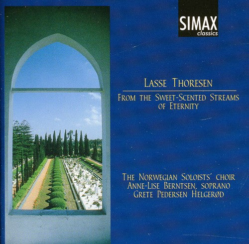 Thoresen/ Berntsen/ Norwegian Soloists Choir - From Sweet-Scented Streams of Eternity