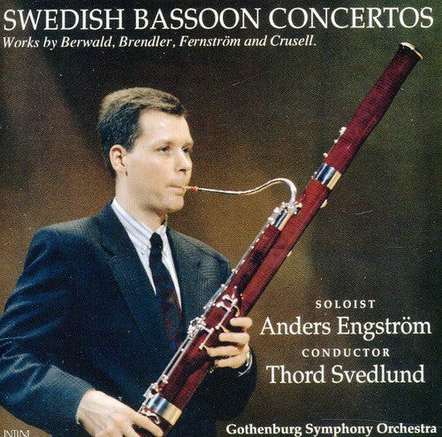 Engstrom/ Svedlund/ Gothenburg Symphony - Swedish Bassoon Concerti