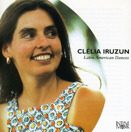 Clelia Iruzun - Latin American Dances for Piano