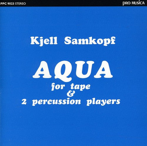 Samkopf/ Waring - Aqua for Tape & 2 Percussion Players