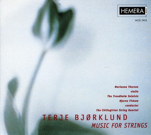 Bjorklund/ Chilingirian String Quartet/ Fiskum - Music for Strings