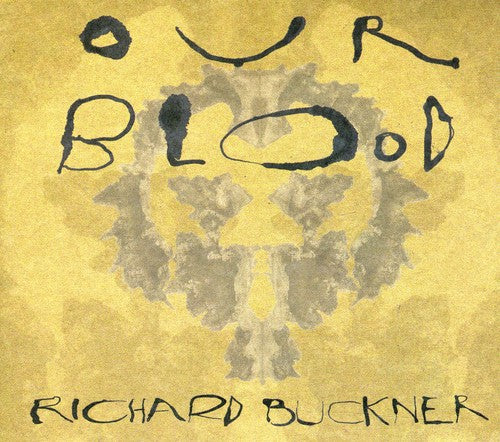 Richard Buckner - Our Blood