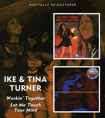 Ike & Tina Turner - Workin Together / Let Me Touch Your Mind