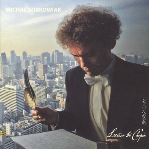 Michal Sobkowiak - Letter to Chopin