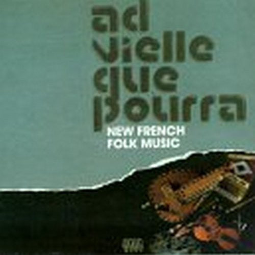 Ad Vielle Que Pourra - New French Folk Music