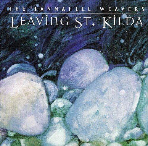 The Tannahill Weavers - Leaving St Kilda