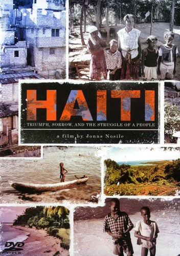 Haiti: Triumph, Sorrow, And the Struggle of a People