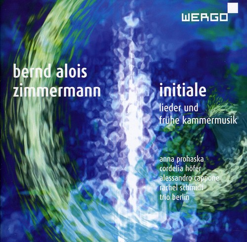 Zimmermann/ Prohaska/ Trio Berlin - Initiale: Lieder & Early Chamber Music