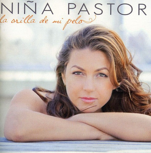 Nina Pastori - La Orilla de Mi Pelo