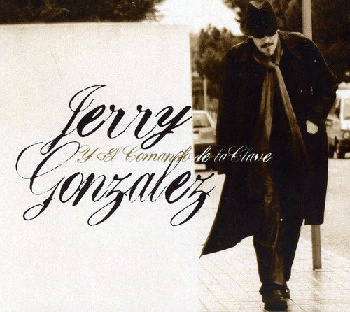 Jerry Gonzalez - Jerry Gonzalez y El Comando de la Clave