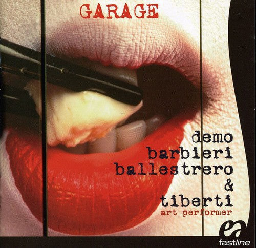 Barbieri/ Ballestrero/ Tiberti - Garage