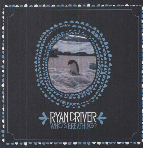 Ryan Driver - Whos Breathing?