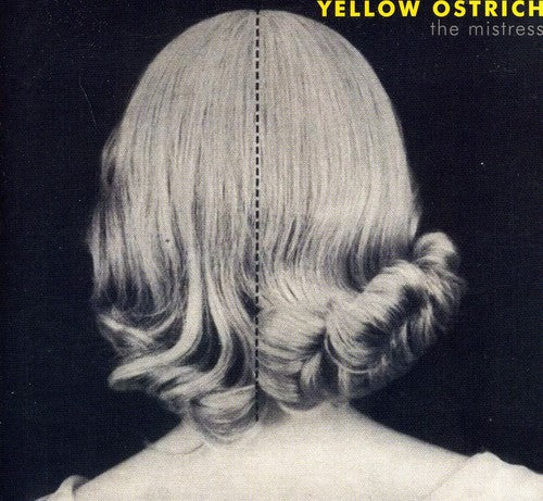 Yellow Ostrich - The Mistress