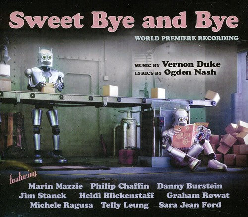 Sweet Bye & Bye: 2011 Studio Cast/ B.C.R. - Sweet Bye & Bye: 2011 Studio Cast Recording