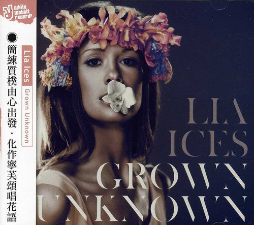 Lia Ices - Grown Unknown