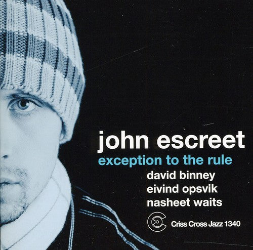 John Escreet - Exception to the Rule