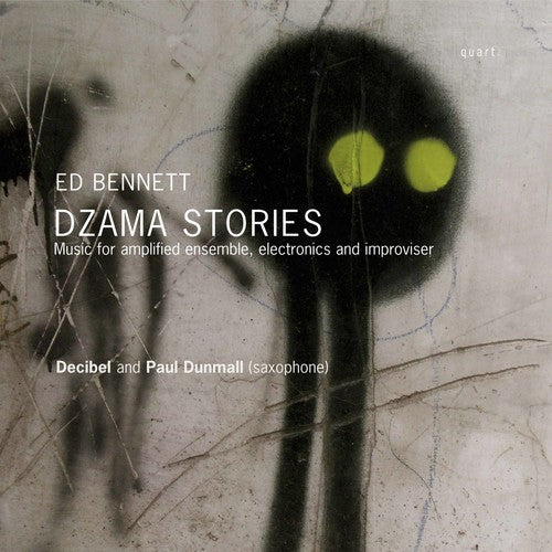 Bennett/ Decibel Ensemble - Dzama Stories