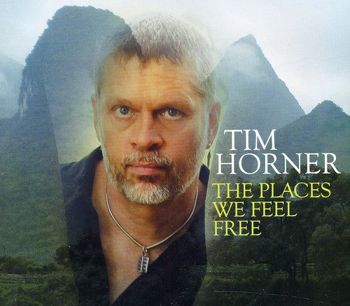 Tim Horner - The Places We Feel Free
