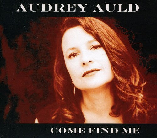 Audrey Auld Mezera - Come Find Me