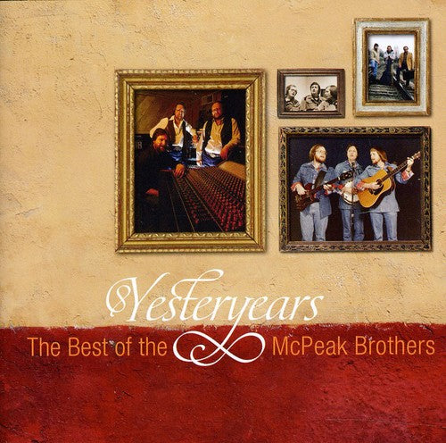 McPeak Brothers - Yesteryears: Best of the McPeak Brothers