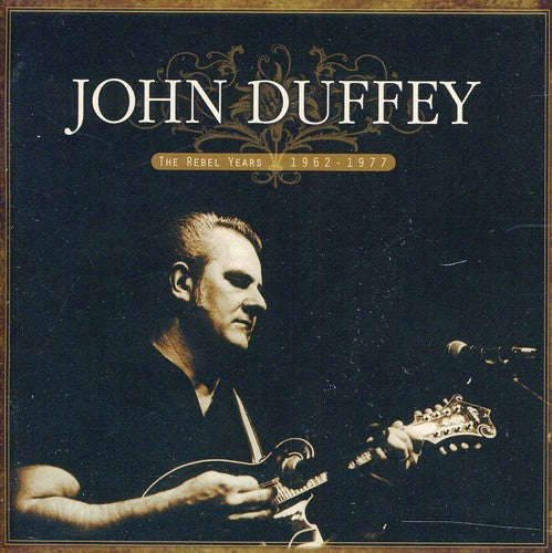 John Duffey - The Rebel Years: 1962-1977