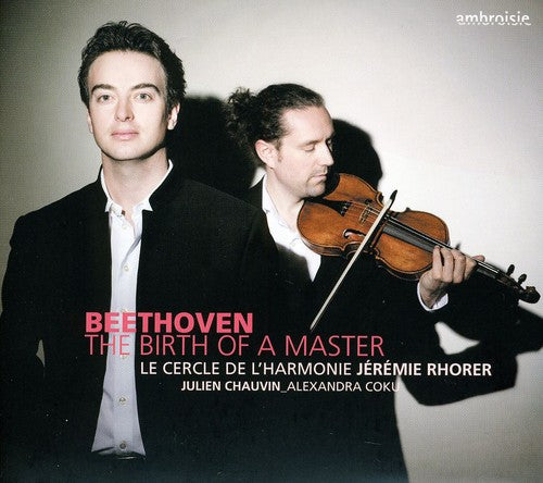 Beethoven/ Cercle De L'Harmonie/ Coku - Beethoven Birth of a Master