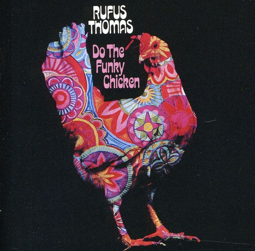 Rufus Thomas - Do the Funky Chicken